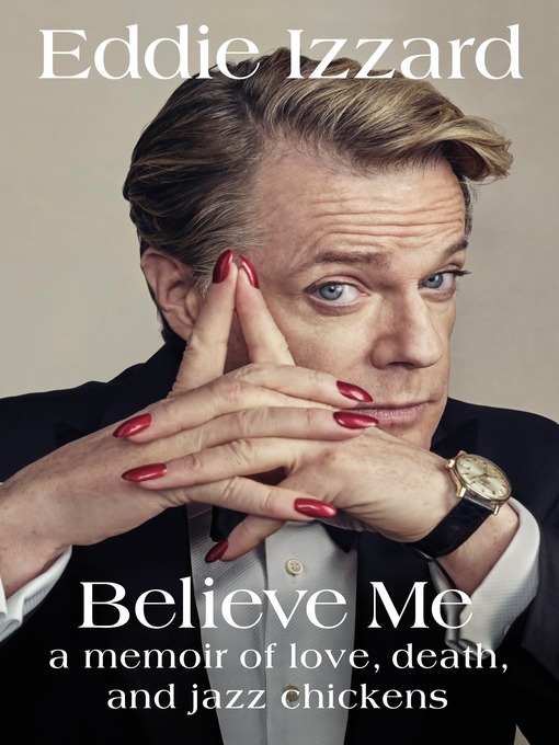 Title details for Believe Me by Eddie Izzard - Available